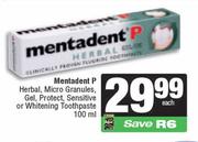 Mentadent P Herbal,Micro Granules,Gel,Protect,Sensitive Or Whitenin Toothpaste-100ml
