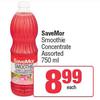 SaveMor Smoothie Concentrate Assorted-750ml Each