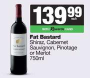 Fat Bastard Shiraz, Cabernet Sauvignon, Pinotage Or Merlot-750ml Each
