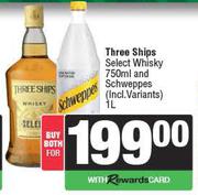 Three Ships Select Whisky 750ml & Schweppes 1Ltr-For Both