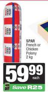 Spar French Or Chicken Polony-2kg