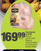 Your Butcher By Spar Bone-In Leg Of Lamb Roast Or Lamb Shoulder Or Lamb Leg Or Chump Chops-Per Kg