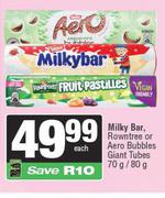 Milky Bar, Rowntree Or Aero Bubbles Giant Tubes-70g/80g Each
