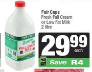 Fair Cape Fresh Full Cream Or Low Fat Milk-2L Each