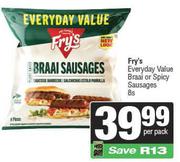 Fry's Everyday Value Braai Or Spicy Sausages-8s Per Pack