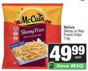 McCain Skinny Or Slap Frozen Chips-1Kg
