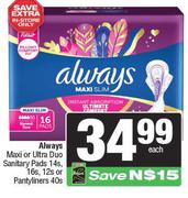Always Maxi Or Ultra Duo Sanitary Pads 14s, 16s, 12s Or Pantyliners 40s-Each