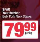 Spar Your Butcher Bulk Pork Neck Steaks-Per Kg