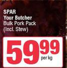 Spar Your Butcher Bulk Pork Pack (Incl.Stew)-Per Kg
