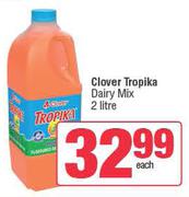 Clover Tropika Dairy Mix-2L Each