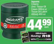 Ingrams Creams (Incl.Tissue Oil Cream 300ml Or Tissue Oil Lotion 400ml)-450ml Each