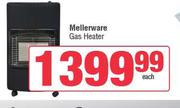 Mellerware Gas Heater-Each