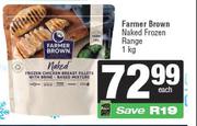Farmer Brown Naked Frozen Range-1Kg