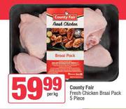 Country Fair Fresh Chicken Braai Pack 5 Piece-Per Kg