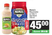 Mama's Mayonnaise Or Chip n Dip Sauce-For 2 x 750ml