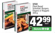 Spar Plant Based Schnitzel, Burgers, Fingers Or Nuggets-320g