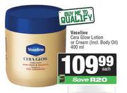 Vaseline Cera Glow Lotion Or Cream-400ml