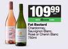 Fat Bastard Chardonnay,Sauvignon Blanc,Rose Or Chenin Blanc-750ml
