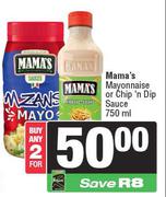 Mama's Mayonnaise Or Chip n Dip Sauce-For 2 x 750ml