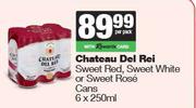 Chateau Del Rei sweet Red, Sweet White Or Sweet Rose Cans-6 x 250ml