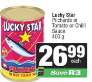  Lucky Star Pilchards In Tomato Or Chilli Sauce-400g Each