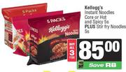  Kellogg's Instant Noodles Core Or Hot And Spicy 5s Plus Stir Fry Noodles 5s-For All 3