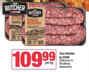 Your Butcher By Spar Grabouw Or Rooiberg Boerewors-Per Kg
