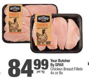 Your Butcher By Spar Chicken Breast Fillets-4s Or 8s Per Kg
