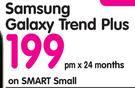 Samsung Galaxy Trend Plus-On Smart Small
