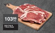 Bulk Club & T-Bone Steak-Per Kg