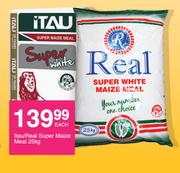 Itau/Real Super Maize Meal-25Kg Each