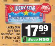 Lucky Star Light Meat Shredded Tuna in Water  Or Oil-170g Each