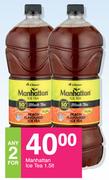 Manhattan Ice Tea-For Any 2 x 1.5Ltr