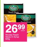Rhodes Peach Slices In Syrup-825g Each