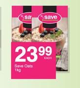 Save Oats-1kg Each