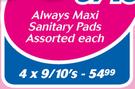 Always Maxi Sanitary Pads Assorted-4 x 9/ 10's