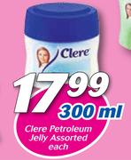 Clere Petroleum Jelly-300ml Each