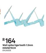Housetech Wall Spike Tigertooth 1.5mm