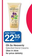 Oh So Heavenly Hand Creams-Each