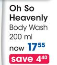 Oh So Heavenly Body Wash-200ml