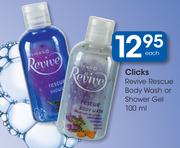 Clicks Revive Rescue Body Wash Or Shower Gel-100ml Each