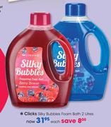Clicks Silky Bubbles Foam Bath-2Ltr Each