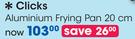 Clicks 20Cm Aluminium Frying Pan