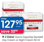 L'Oreal Dermo Expertise Revitalift Day Cream Or Night Cream-50ml Each