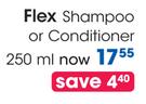 Flex Shampoo Or Conditioner-250ml