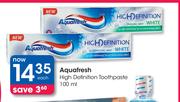 Aquafresh High Definition Toothpaste-100ml Each
