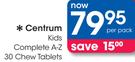 Centrum Kids Complete A-Z Chew Tablets-30's
