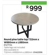 Round Pine Table Top 81477134-T32mm x W880mm x L880mm