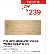 Pine Laminated Plank 81461048-T21mm x W305mm x L2400mm