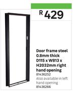 Steel Door Frame 0.8mm Thick (Right Hand Opening) D115 x W813 x H2032mm